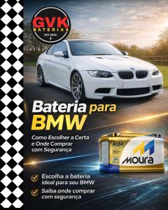 Bateria para BMW: Como Escolher a Certa e Onde Comprar com Segurança