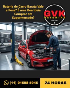 Bateria de Carro Barata Vale a Pena? É uma Boa Ideia Comprar em Supermercado?