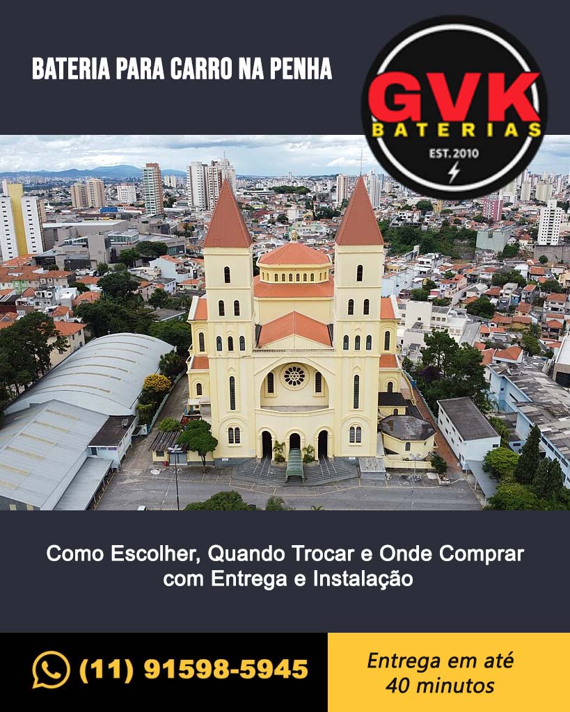 Bateria para Carro na Penha: Como Escolher, Quando Trocar e Onde Comprar com Entrega e Instalação